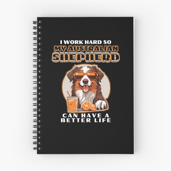 Item preview,  Funny for Australian Shepherds Lovers " I work hard do my australian shepherd can have a better life"  designed and sold by GoodyPaws.