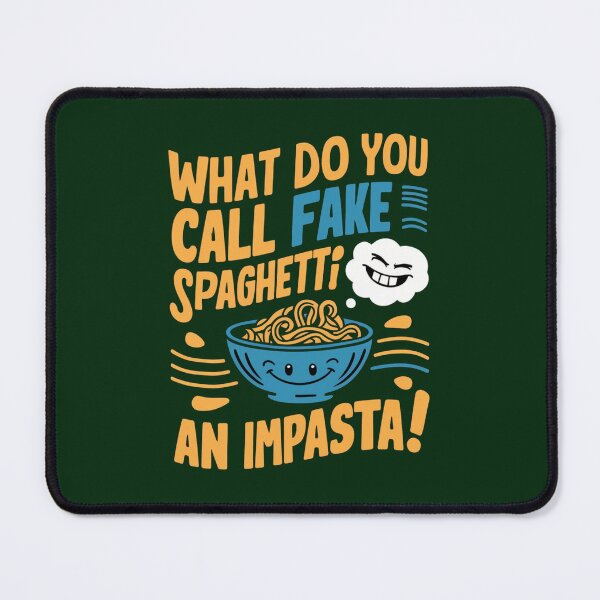 Item preview, Dad joke: What do you call fake spaghetti? An impasta! designed and sold by Rajasekar.
