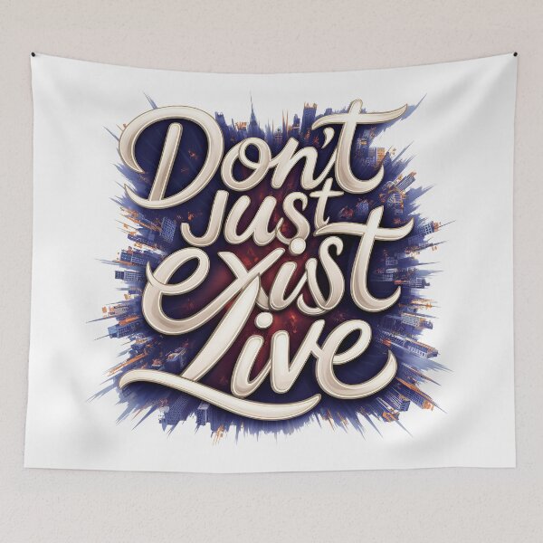 Item preview, Don't Just Exist Live  designed and sold by Hairball-Pets.