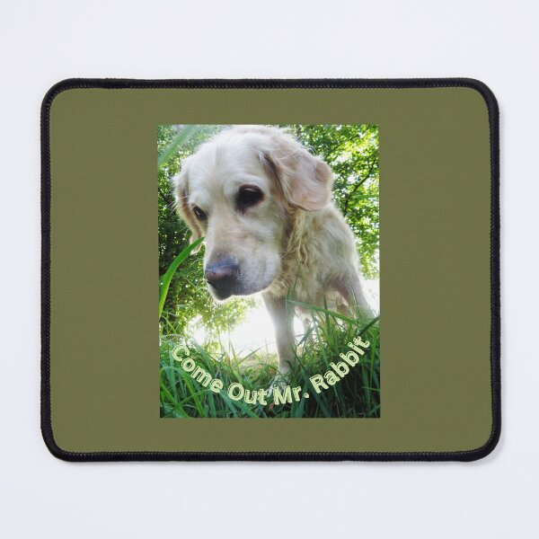 Item preview, Come Out Mr. Rabbit. Dog at Rabbit hole designed and sold by Bagsyrose.