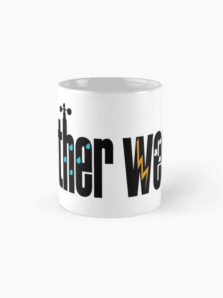 Alternate view of Weather Weenie - weather geek and proud! Coffee Mug