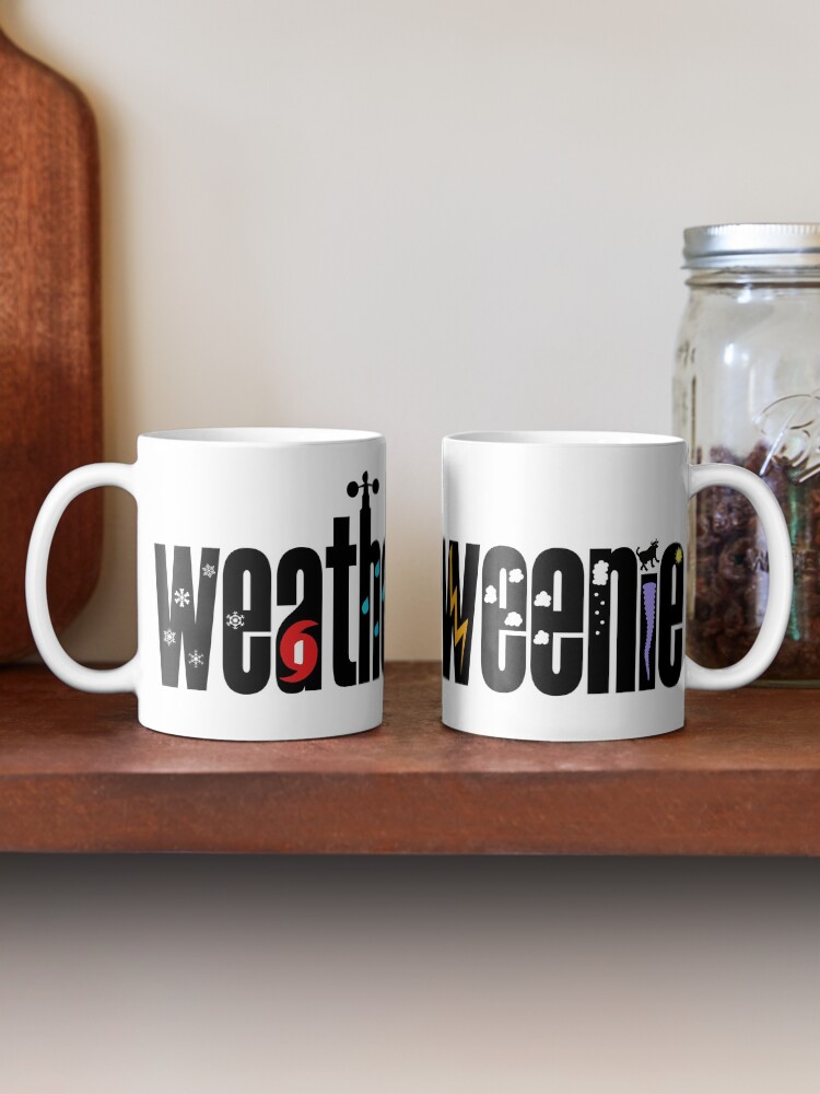 Alternate view of Weather Weenie - weather geek and proud! Coffee Mug