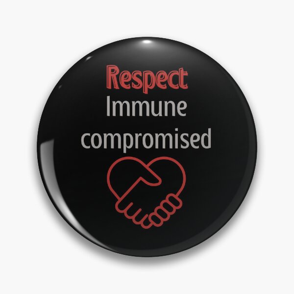 Item preview, Respect Immune Compromised designed and sold by AnnDart.