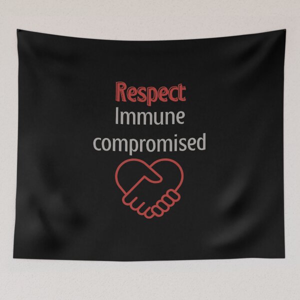 Item preview, Respect Immune Compromised designed and sold by AnnDart.