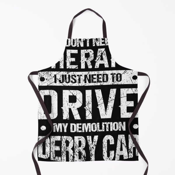 Item preview, Demolition Derby I Don't Need Therapy I Need Derby Car  designed and sold by EstellPfeffer.