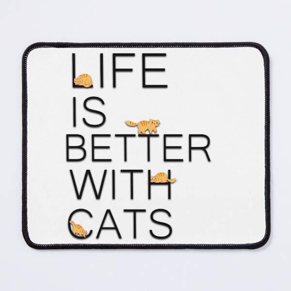 Item preview, Life is better with cats designed and sold by catninja86.