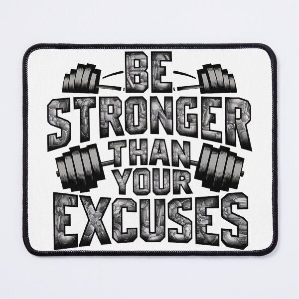 Item preview, Be Stronger Than Your Excuses designed and sold by Hairball-Pets.