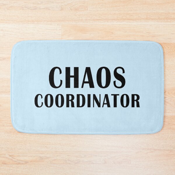 Item preview, Chaos coordinator. Funny inscription designed and sold by GiriaGallery.