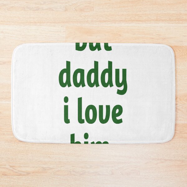 Item preview, but daddy i love him  designed and sold by MKshoper.