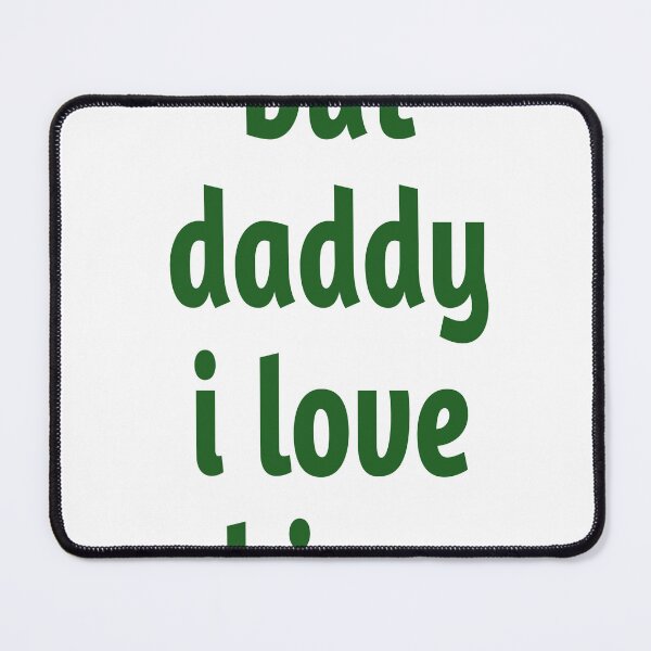 Item preview, but daddy i love him  designed and sold by MKshoper.