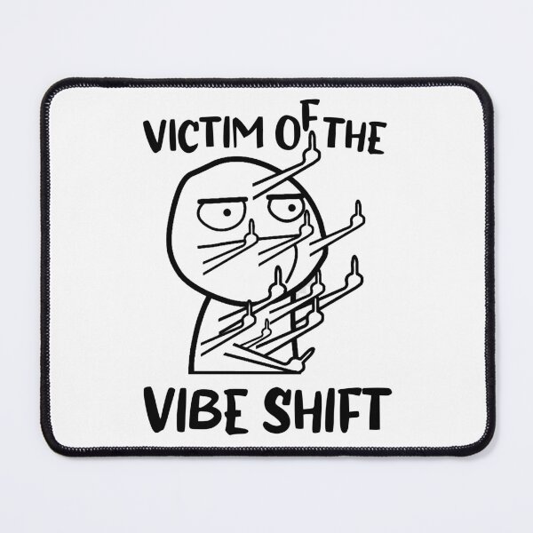 Item preview, Victime of the vibe shift designed and sold by FlyShop1.