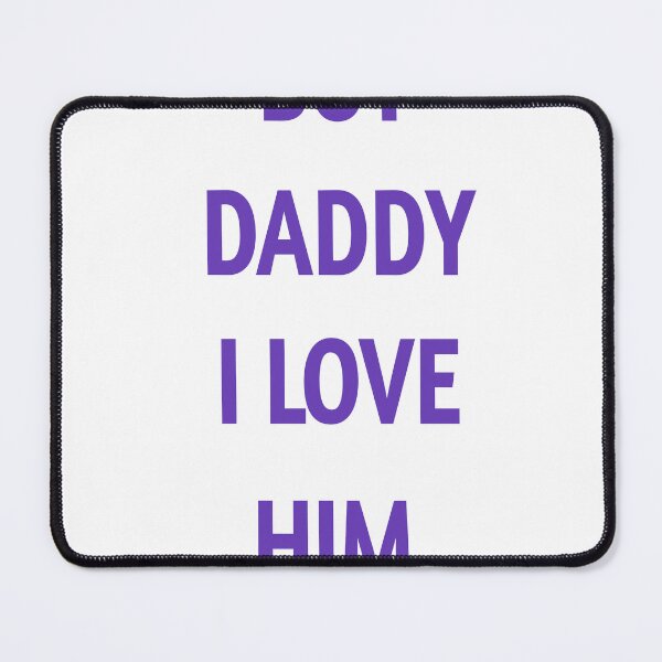 Item preview, but daddy i love him designed and sold by MKshoper.