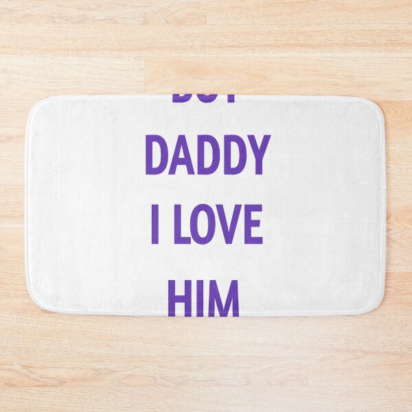Item preview, but daddy i love him  designed and sold by MKshoper.