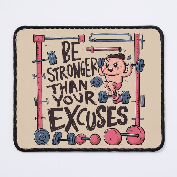 Item preview, Be Stronger Than Your Excuses designed and sold by Hairball-Pets.