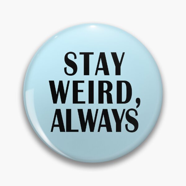 Item preview, Stay weird, always. Funny inscription designed and sold by GiriaGallery.