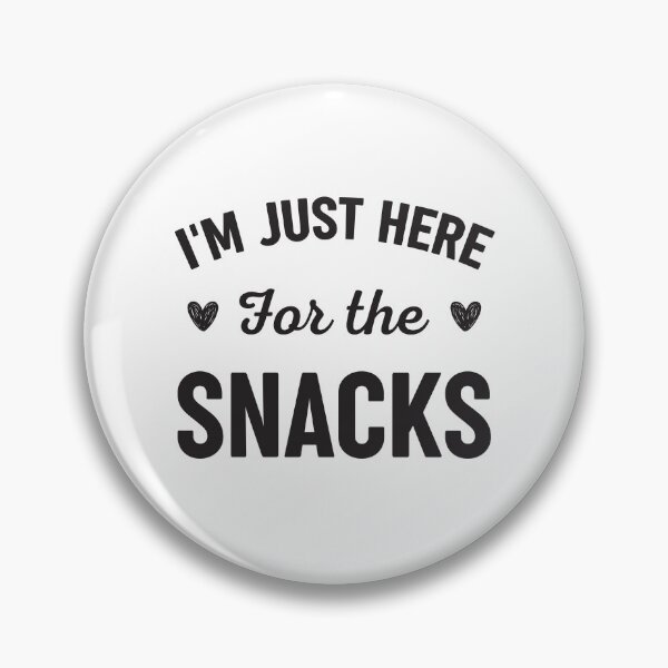 Item preview, I'm Just Here For The Snacks designed and sold by RareBunny.