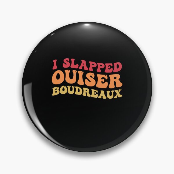 Item preview, I Slapped Ouiser Boudreaux funny quotes grovy designed and sold by Amineharoni.
