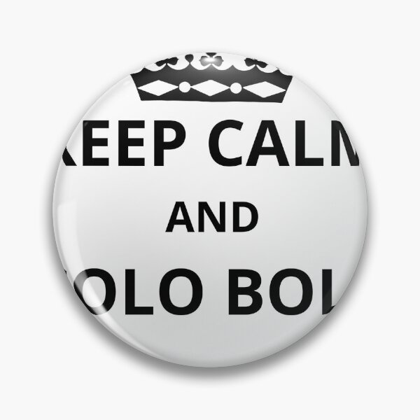 Item preview, KEEP CALM AND SOLO BOLO designed and sold by BasedCanvas.