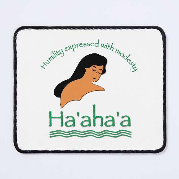 Item preview, Ha'aha'a - humility expressed with modesty designed and sold by verlnelson.