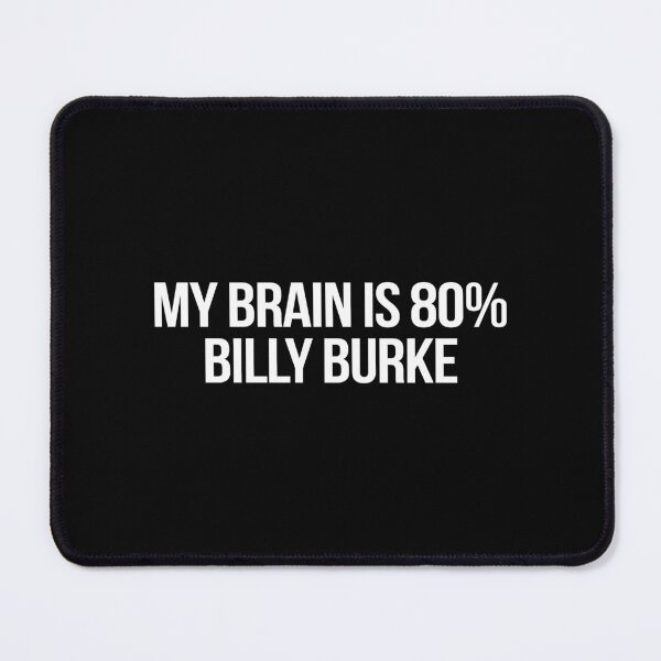 Item preview, My Brain is 80% Billy Burke designed and sold by deluluhaze.