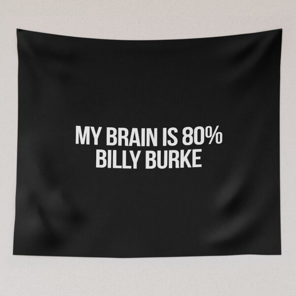 Item preview, My Brain is 80% Billy Burke designed and sold by deluluhaze.