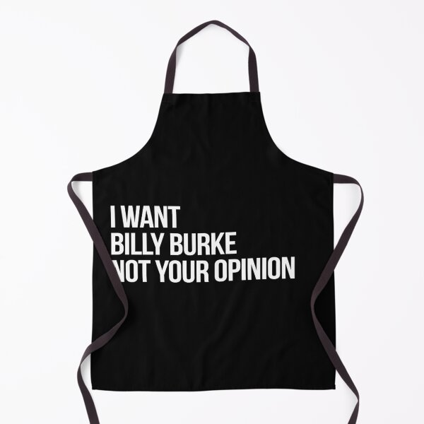 Item preview, I Want Billy Burke Not Your Opinion designed and sold by deluluhaze.