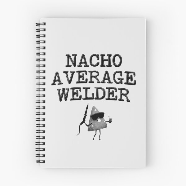 Item preview, Nacho Average Welder - Funny Welding designed and sold by stressedrodent.