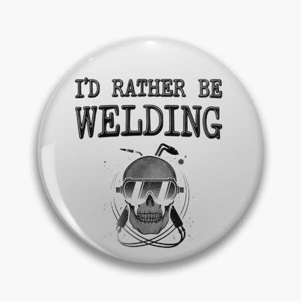 Item preview, I'd Rather Be Welding - Funny Welder designed and sold by stressedrodent.