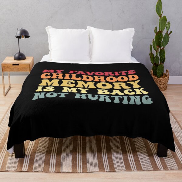 Item preview, My Favorite Childhood Memory Is My Back Not Hurting Funny designed and sold by Amineharoni.