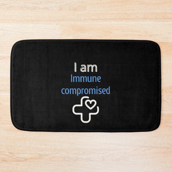 Item preview, I am Immune Compromised designed and sold by AnnDart.