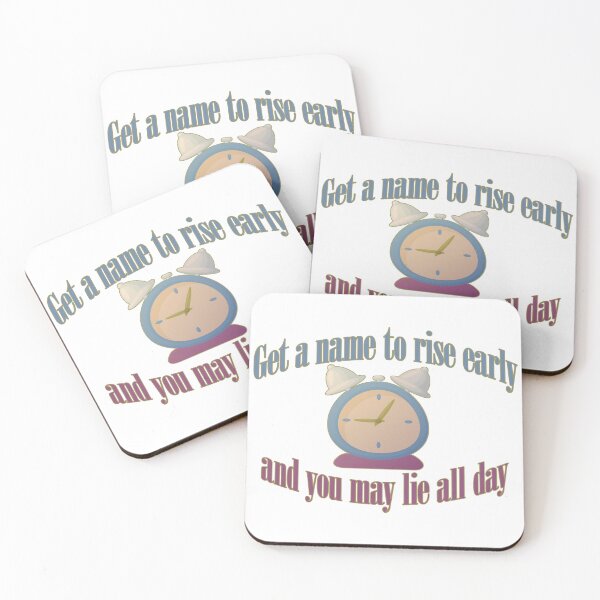 Item preview, Get a name to rise early, and you may lie all day designed and sold by FelixMorua.