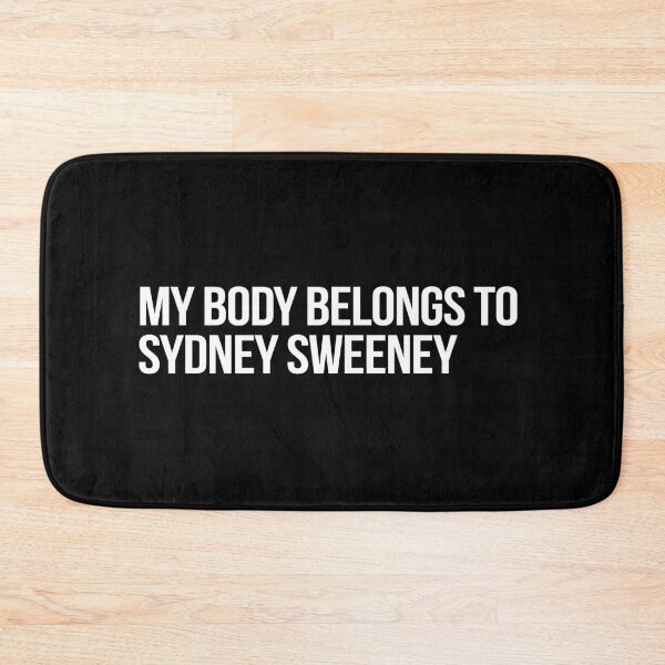 Item preview, My Body Belongs to Sydney Sweeney designed and sold by deluluhaze.