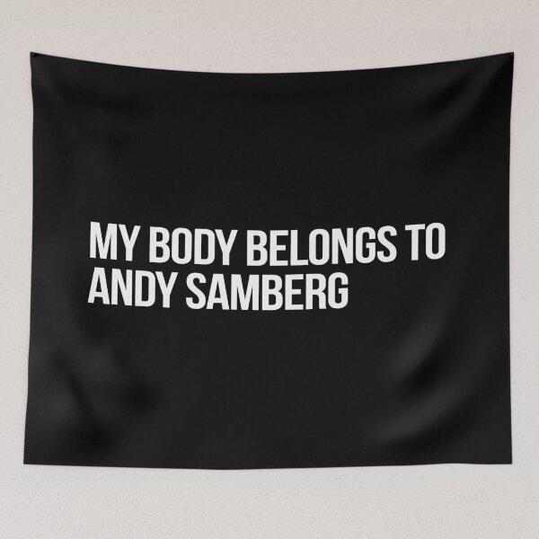 Item preview, My Body Belongs to Andy Samberg designed and sold by deluluhaze.