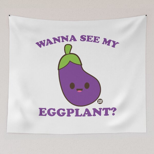 Item preview, WANNA SEE MY EGGPLANT designed and sold by TODD GOLDMAN.