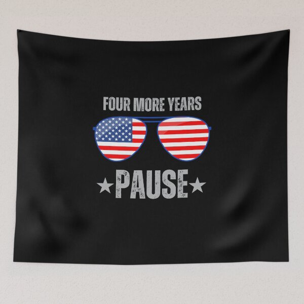 Item preview, "Four More Years Pause" Political Humor Graphic Tee designed and sold by AI-volution.
