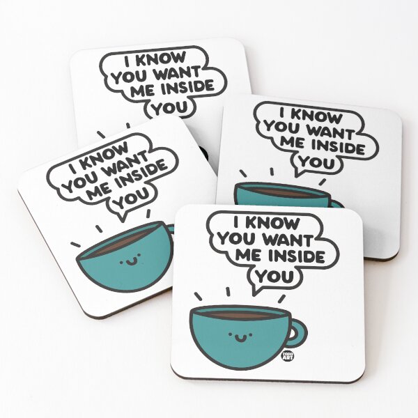 Item preview, WANT ME INSIDE YOU COFFEE designed and sold by TODD GOLDMAN.