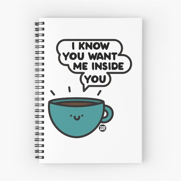 Item preview, WANT ME INSIDE YOU COFFEE designed and sold by TODD GOLDMAN.