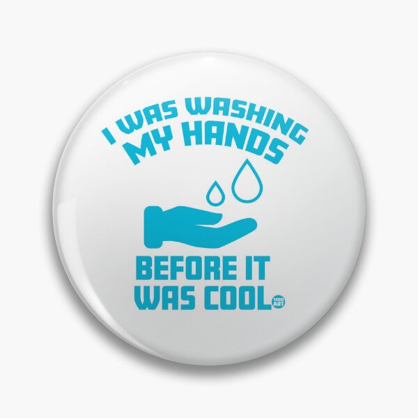 Item preview, WASHING MY HANDS BEFORE IT WAS COOL designed and sold by TODD GOLDMAN.