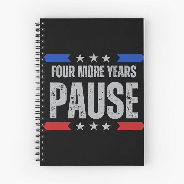 Item preview, "Four More Years Pause" Presidential Humor Graphic Tee designed and sold by AI-volution.
