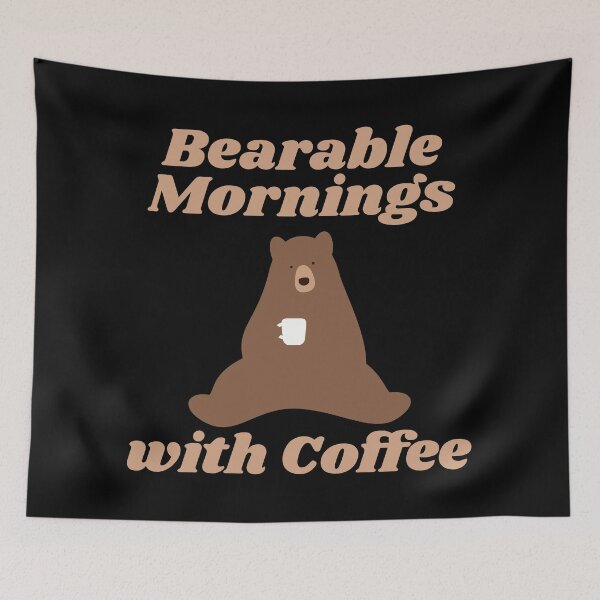 Item preview, Bearable Mornings with Coffee designed and sold by FieldScent.