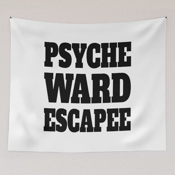 Item preview, Psyche Ward Escapee! Funny Black designed and sold by PMCreative.