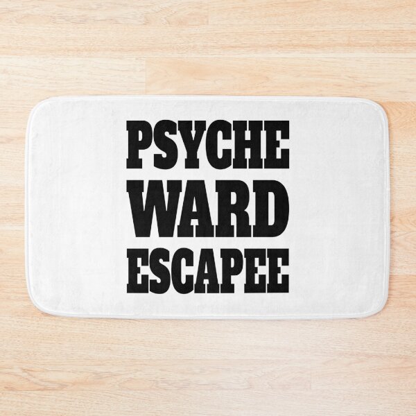 Item preview, Psyche Ward Escapee! Funny Black designed and sold by PMCreative.