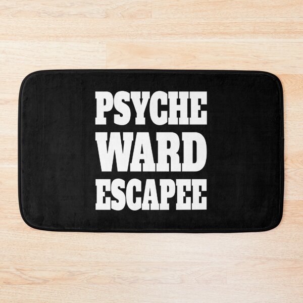 Item preview, Psyche Ward Escapee! Funny White designed and sold by PMCreative.