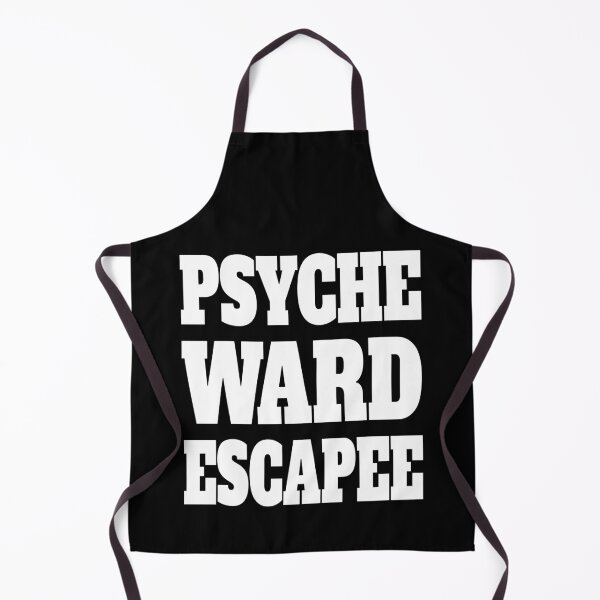 Item preview, Psyche Ward Escapee! Funny White designed and sold by PMCreative.