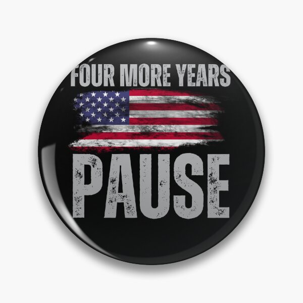 Item preview, "Four More Years Pause" Political Wit Graphic Tee designed and sold by AI-volution.