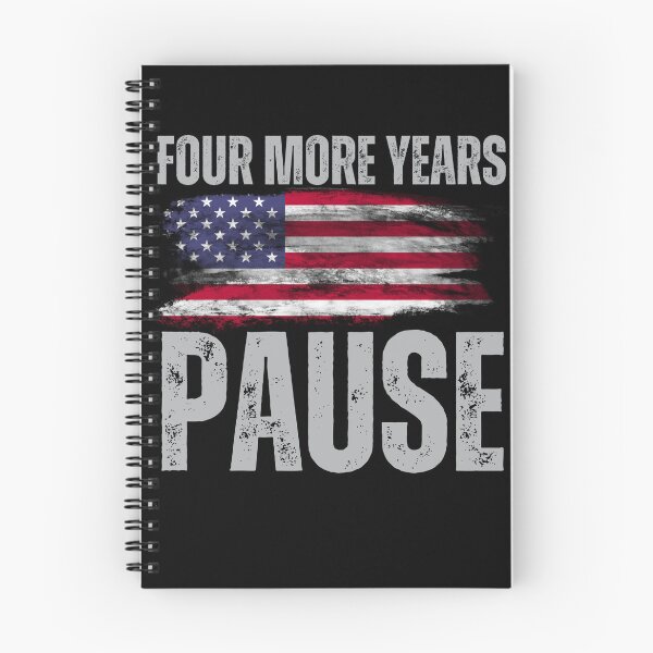 Item preview, "Four More Years Pause" Political Wit Graphic Tee designed and sold by AI-volution.