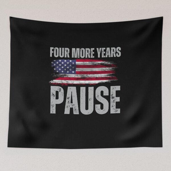 Item preview, "Four More Years Pause" Political Wit Graphic Tee designed and sold by AI-volution.