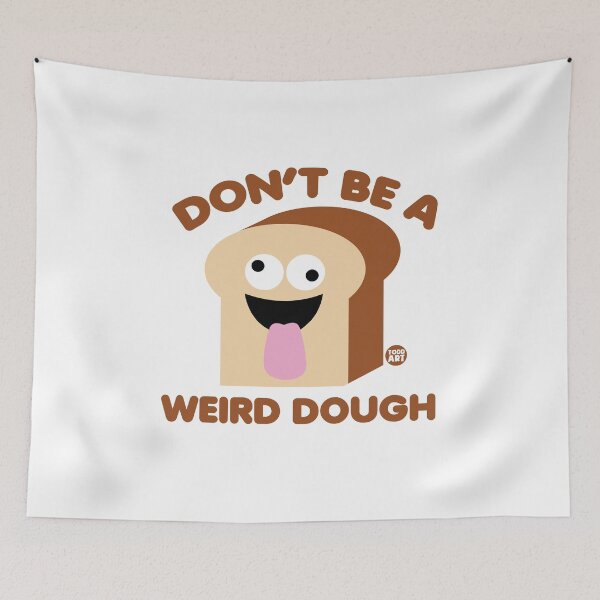 Item preview, WEIRD DOUGH designed and sold by TODD GOLDMAN.