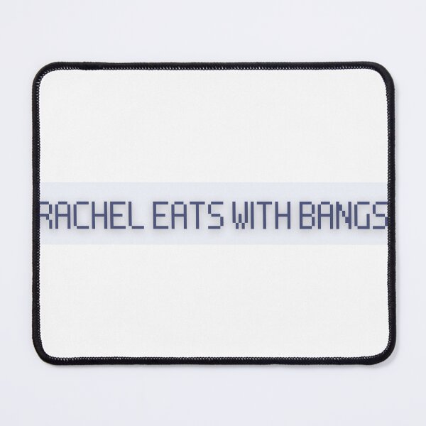 Item preview, Rachel EATS with bangs designed and sold by nakdaddy.