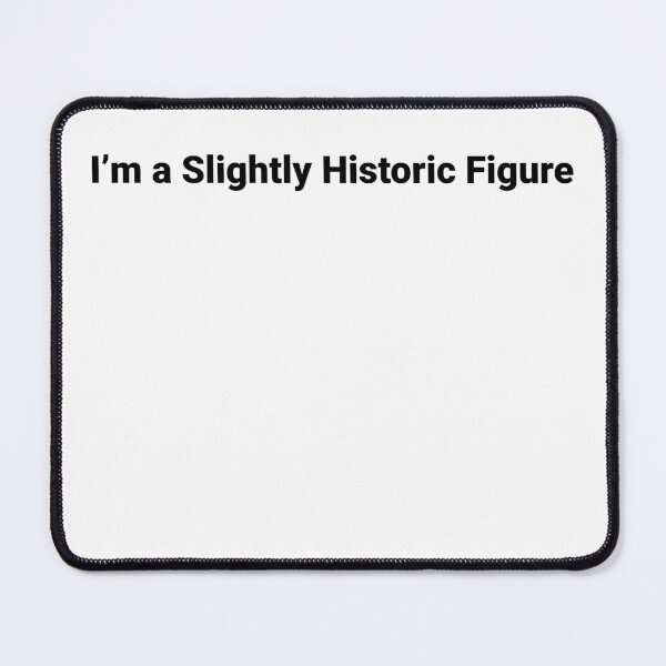 Item preview, Slightly Historic Figure designed and sold by ElBlancos.